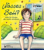 Nasses Bett? Hilfe für Kinder, die nachts einnässen (eBook, ePUB)