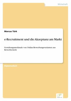 e-Recruitment und die Akzeptanz am Markt - Türk, Marcus