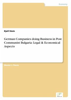 German Companies doing Business in Post Communist Bulgaria: Legal & Economical Aspects