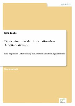 Determinanten der internationalen Arbeitsplatzwahl - Lauke, Irina
