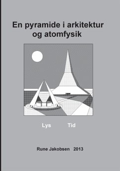 En pyramide i arkitektur og atomfysik (eBook, ePUB)