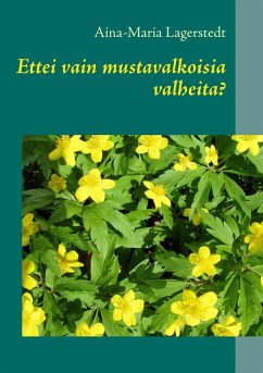 Cover Ettei vain mustavalkoisia valheita? (eBook, ePUB)