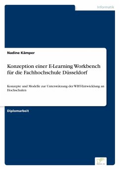 Konzeption einer E-Learning Workbench für die Fachhochschule Düsseldorf - Kämper, Nadine