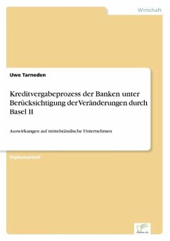 Kreditvergabeprozess der Banken unter Berücksichtigung der Veränderungen durch Basel II