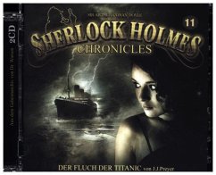 Der Fluch der Titanic / Sherlock Holmes Chronicles Bd.11 (Audio-CD) - Preyer, J. J.