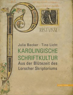 Karolingische Schriftkultur - Becker, Julia;Licht, Tino