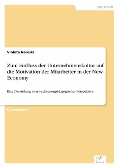 Zum Einfluss der Unternehmenskultur auf die Motivation der Mitarbeiter in der New Economy - Nareski, Violeta