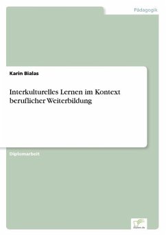 Interkulturelles Lernen im Kontext beruflicher Weiterbildung - Bialas, Karin