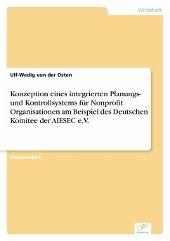 Konzeption eines integrierten Planungs- und Kontrollsystems für Nonprofit Organisationen am Beispiel des Deutschen Komitee der AIESEC e.V.