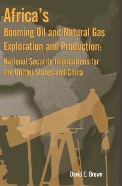 Africa's Booming Oil and Natural Gas Exploration and Production - Brown, David E.; Strategic Studies Institute; Army War College Press