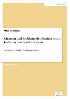 Chancen und Probleme des Betriebssports in den neuen Bundesländern - Naumann, Marc