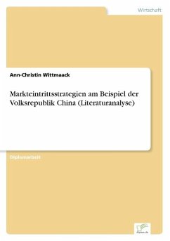 Markteintrittsstrategien am Beispiel der Volksrepublik China (Literaturanalyse) - Wittmaack, Ann-Christin