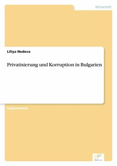 Privatisierung und Korruption in Bulgarien - Nedeva, Liliya