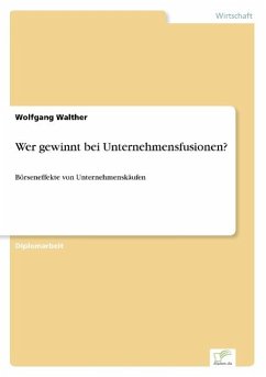 Wer gewinnt bei Unternehmensfusionen? - Walther, Wolfgang