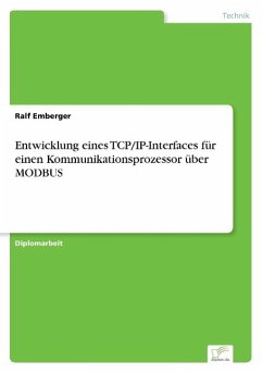 Entwicklung eines TCP/IP-Interfaces für einen Kommunikationsprozessor über MODBUS - Emberger, Ralf