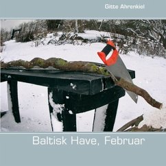 Baltisk Have, Februar - Ahrenkiel, Gitte