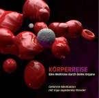 Koerperreise-Eine Weltreise Durch Deine Organe