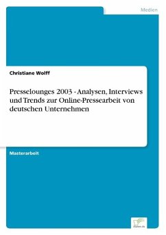 Presselounges 2003 - Analysen, Interviews und Trends zur Online-Pressearbeit von deutschen Unternehmen