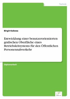 Entwicklung einer benutzerorientierten grafischen Oberfläche eines Betriebsleitsystems für den Öffentlichen Personennahverkehr