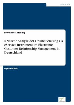 Kritische Analyse der Online-Beratung als eService-Instrument im Electronic Customer Relationship Management in Deutschland