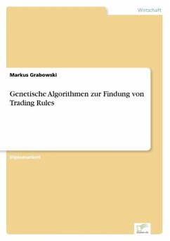 Genetische Algorithmen zur Findung von Trading Rules - Grabowski, Markus