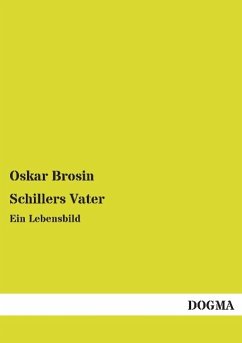 Schillers Vater - Brosin, Oskar