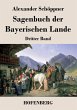 Sagenbuch der Bayerischen Lande - Bild 1