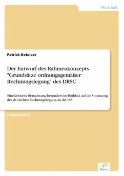 Der Entwurf des Rahmenkonzepts "Grundsätze ordnungsgemäßer Rechnungslegung" des DRSC
