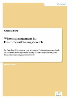 Wissensmanagement im Finanzdienstleistungsbereich - Benz, Andreas