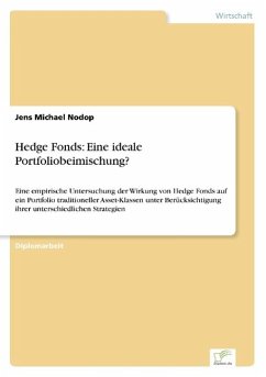 Hedge Fonds: Eine ideale Portfoliobeimischung? - Nodop, Jens Michael