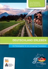 Deutschland erleben - Timm Ruckaberle,Rainer Oberländer,Danel Rempe (Hg.)