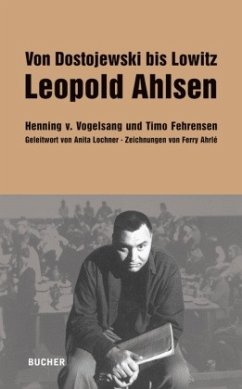 Leopold Ahlsen. Von Dostojewski bis Lowitz - Vogelsang, Henning von;Fehrensen, Timo