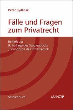 Fälle und Fragen zum Privatrecht (f. Österreich) - Bydlinski, Peter