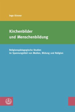 Kirchenbilder und Menschenbildung (eBook, PDF) - Kirsner, Inge