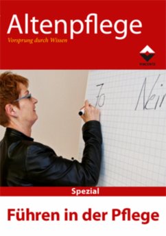 Altenpflege spezial: Führen in der Pflege (eBook, PDF) - Redaktion "Altenpflege