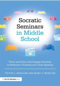 Socratic Seminars in Middle School - Moeller, Victor; Moeller, Marc