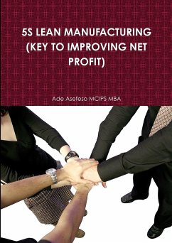 5S LEAN MANUFACTURING (KEY TO IMPROVING NET PROFIT) - Asefeso MCIPS MBA, Ade