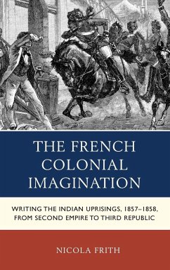 The French Colonial Imagination - Frith, Nicola
