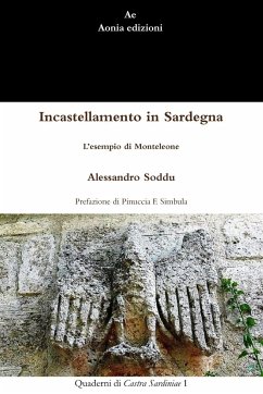 Incastellamento in Sardegna. L'esempio di Monteleone - Soddu, Alessandro