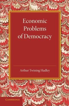 Economic Problems of Democracy - Hadley, Arthur Twining