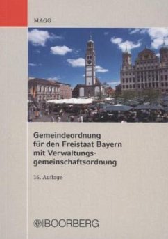 Gemeindeordnung (GO) für den Freistaat Bayern mit Verwaltungsgemeinschaftsordnung