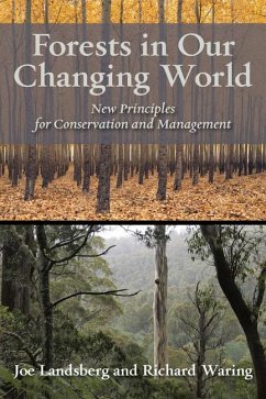 Forests in Our Changing World: New Principles for Conservation and Management - Landsberg, Joe; Waring, Richard