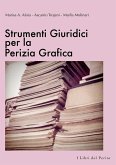 Strumenti Giuridici per la Perizia Grafica - I Libri del Perito I