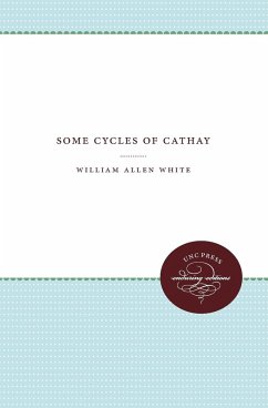 Some Cycles of Cathay - White, William Allen