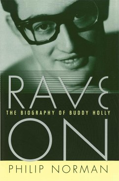 Rave on: The Biography of Buddy Holly - Norman, Philip