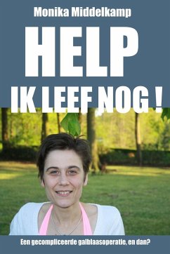 Help ik leef nog! - Middelkamp, Monika