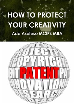 HOW TO PROTECT YOUR CREATIVITY - Asefeso MCIPS MBA, Ade