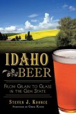 Idaho Beer:: From Grain to Glass in the Gem State