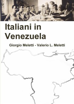 Italiani in Venezuela - Meletti, Valerio Lanfranco; Meletti, Giorgio