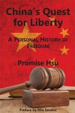 China's Quest for Liberty: A Personal History of Freedom